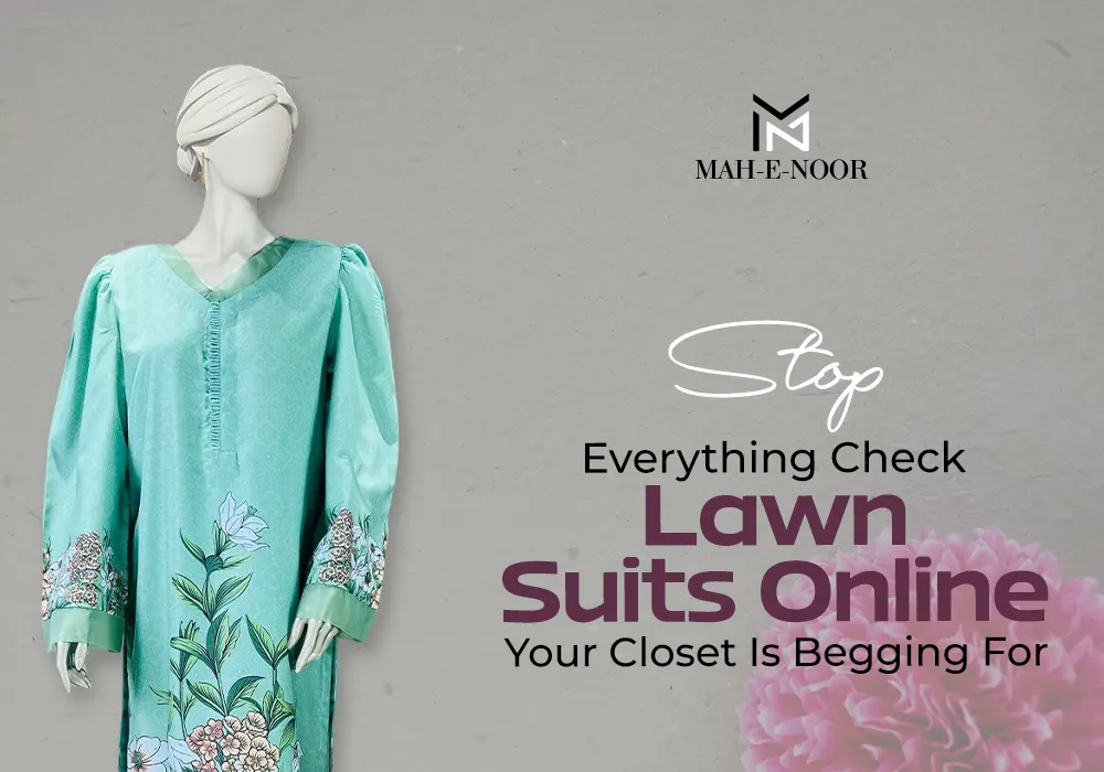 Lawn Suits Online - Wear Mahenoor